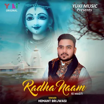 Radha Naam Ki Masti by Hemant Brijwasi