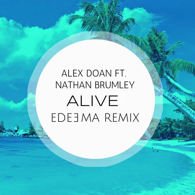 Alive - Edeema Remix