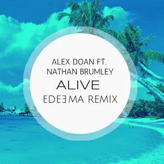 Alive (Edeema Remix) by Edeema