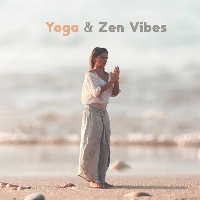 Yoga & Zen Vibes – Calming Music To Restore The Nervous System, Heal The Heart And Blood Vessels