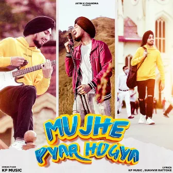 Mujhe Pyar Hogya by Kp Music