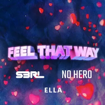 Feel That Way by No Hero