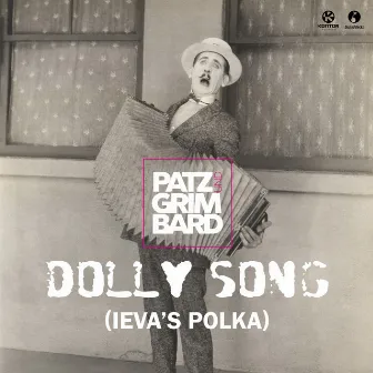 Dolly Song (Ieva's Polka) by Patz & Grimbard