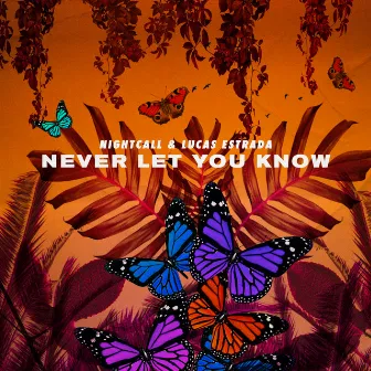 Never Let You Know by Nightcall