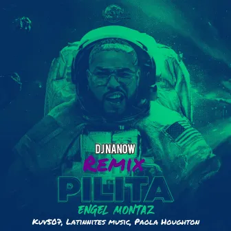 Pilita (feat. Paola Houghton & DJ Nanow) [Remix] by Latinnites Music