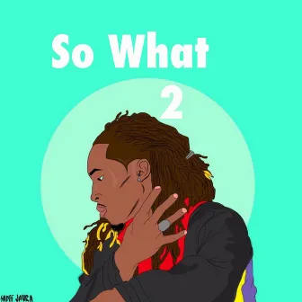 SO What 2 by Prophet