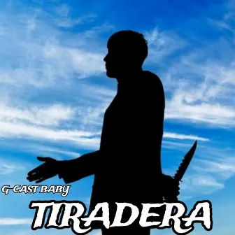 TIRADERA by G Cast Baby