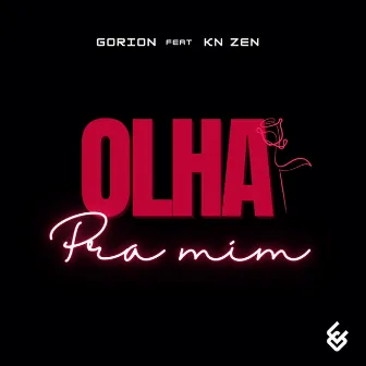 Olha Pra Mim by Gorion