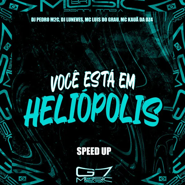 Você Está em Heliópolis (Speed Up)