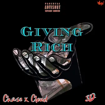 Giving Rich by CHASEXCLOUD