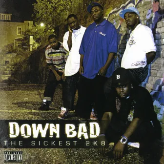 The Sickest 2k8 by Down Bad