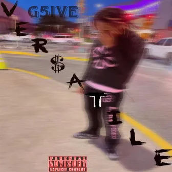 Versatile by G5ive