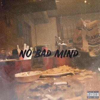 NO BAD MIND (feat. Ark glue & BeeMoon) by BeBi Era