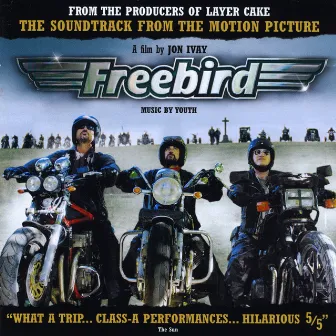 Freebird (Original Motion Picture Soundtrack) by Youth