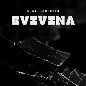 Evivina by Conii Gangster