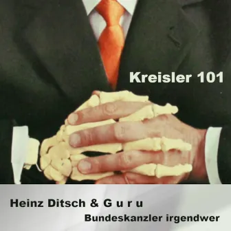 Bundeskanzler irgendwer - Kreisler 101 by Guru