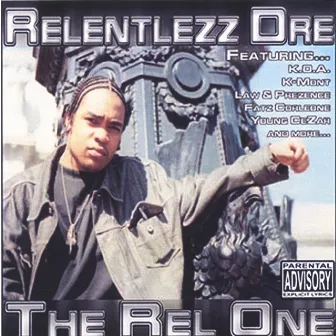 The Rel One by Relentlezz Dre