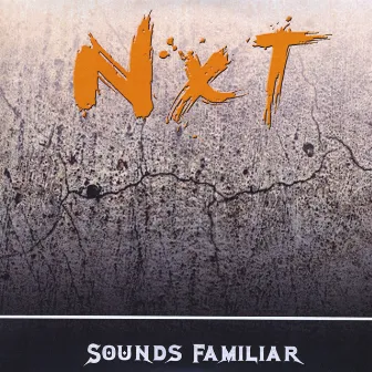 Sounds Familiar by Nxt