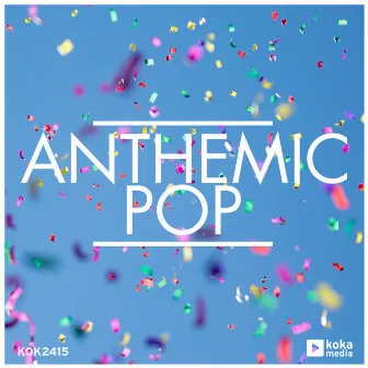 Anthemic Pop by Julien Vonarb