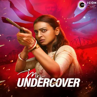 Mrs. Undercover (Original Motion Picture Soundtrack) by Abhinav Shekhar