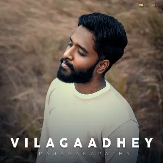 Vilagaadhey by Rajaganapathy