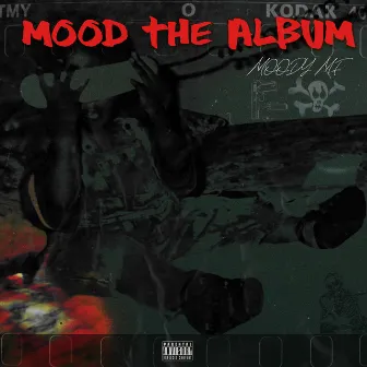 MOOD THE ALBUM by MOODY MF