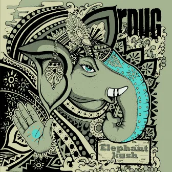 Elephant Kush by R-DUG