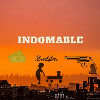 Indomable by Streetstar