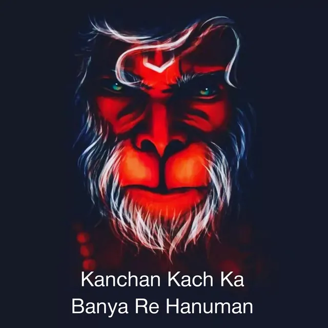 Kanchan Kach Ka Banaya Re Hanuman