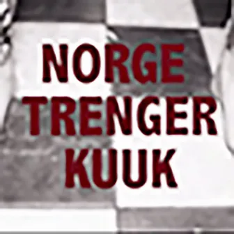 Norge Trenger Kuuk by Kuuk