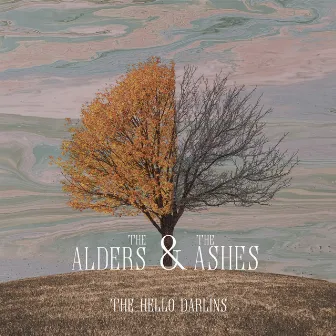 The Alders & The Ashes by The Hello Darlins