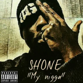 My Nigga by Shone