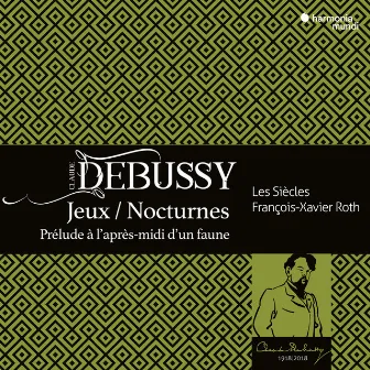 Debussy: Jeux; Nocturnes; Prélude à l'après-midi d'un faune by Les Siècles