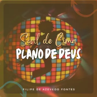 Plano de Deus (Ao Vivo) by Filipe de Azevedo Fontes