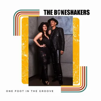 One Foot In The Groove by Boneshakers