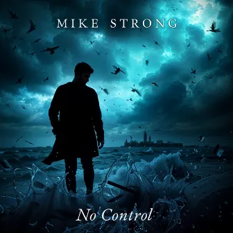 No Control (Radiocut) by MIKE STRONG