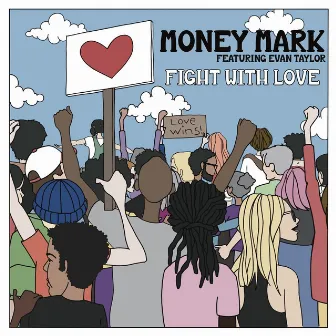 Fight with Love by Money Mark