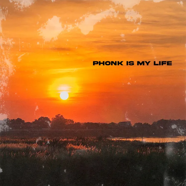 Phonk is my life