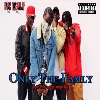 Only the Family by Pac Marly