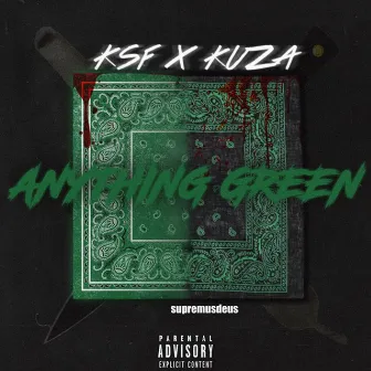 ANYTHING GREEN by KUZA