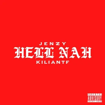 HELL NAH by KilianTF