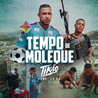 Tempo de Moleque by Mc Tikão