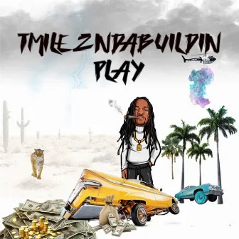 Play by TMilezNdaBuildin