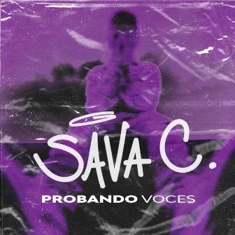 Probando Voces by Sava C