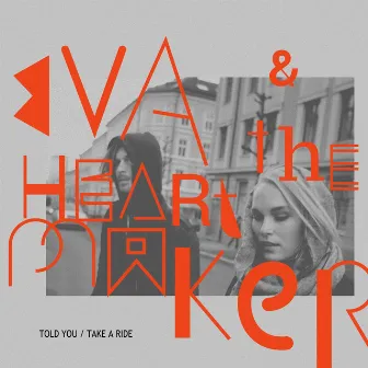 Told You by Eva & The Heartmaker