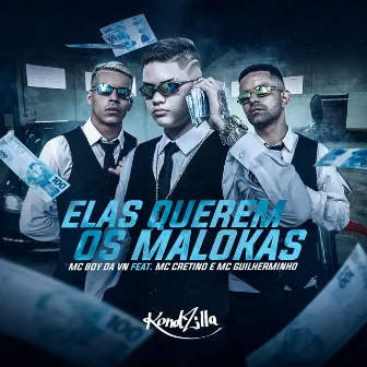 Elas Querem Os Malokas by MC Boy da VN