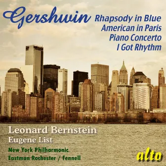 Gershwin: Rhapsody in Blue; An American in Paris; Piano Concerto by Eugene List