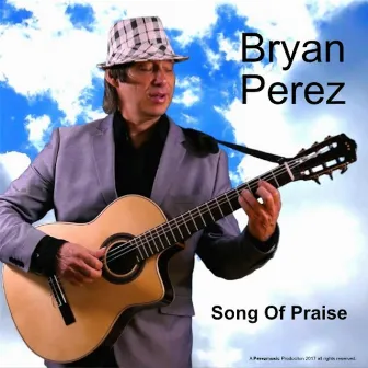 Song of Praise by Bryan Perez