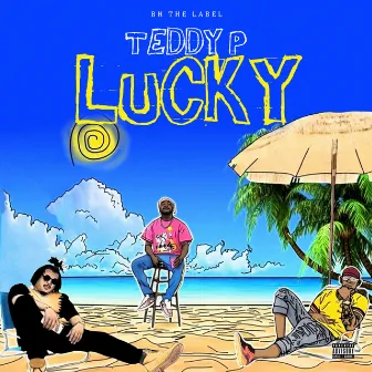 Lucky by Teddy P