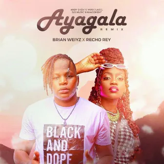 Ayagala (Remix) by Brian Weiyz